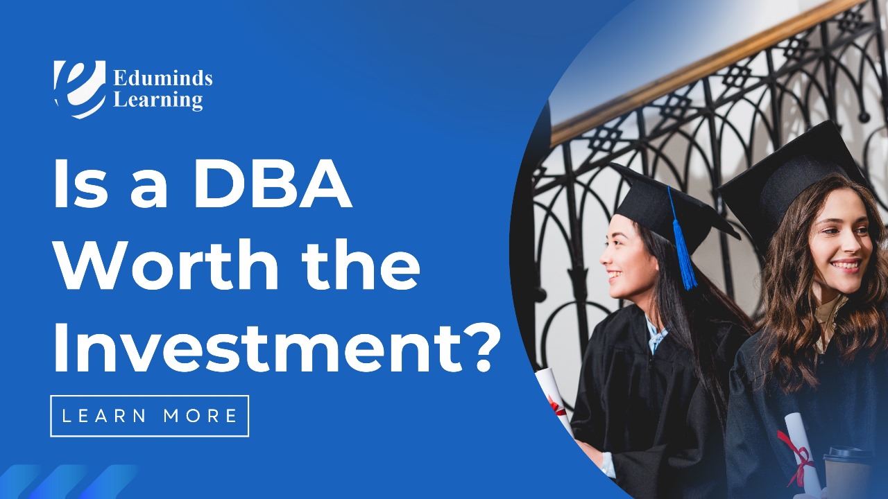 Is a Doctor of Business Administration Worth the Investment? ROI Explained