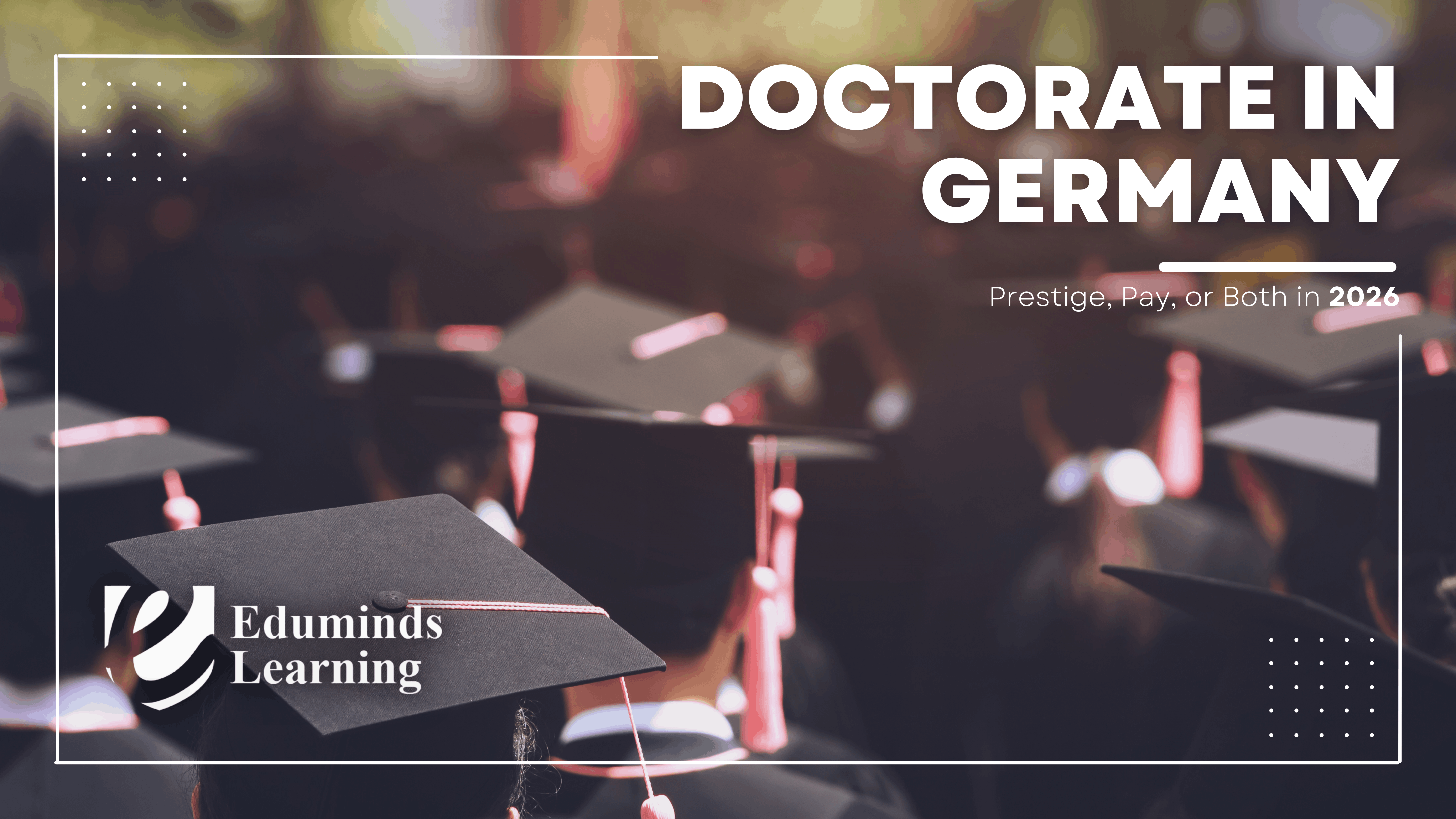 Doctorate in Germany: Prestige, Pay, or Both in 2026?