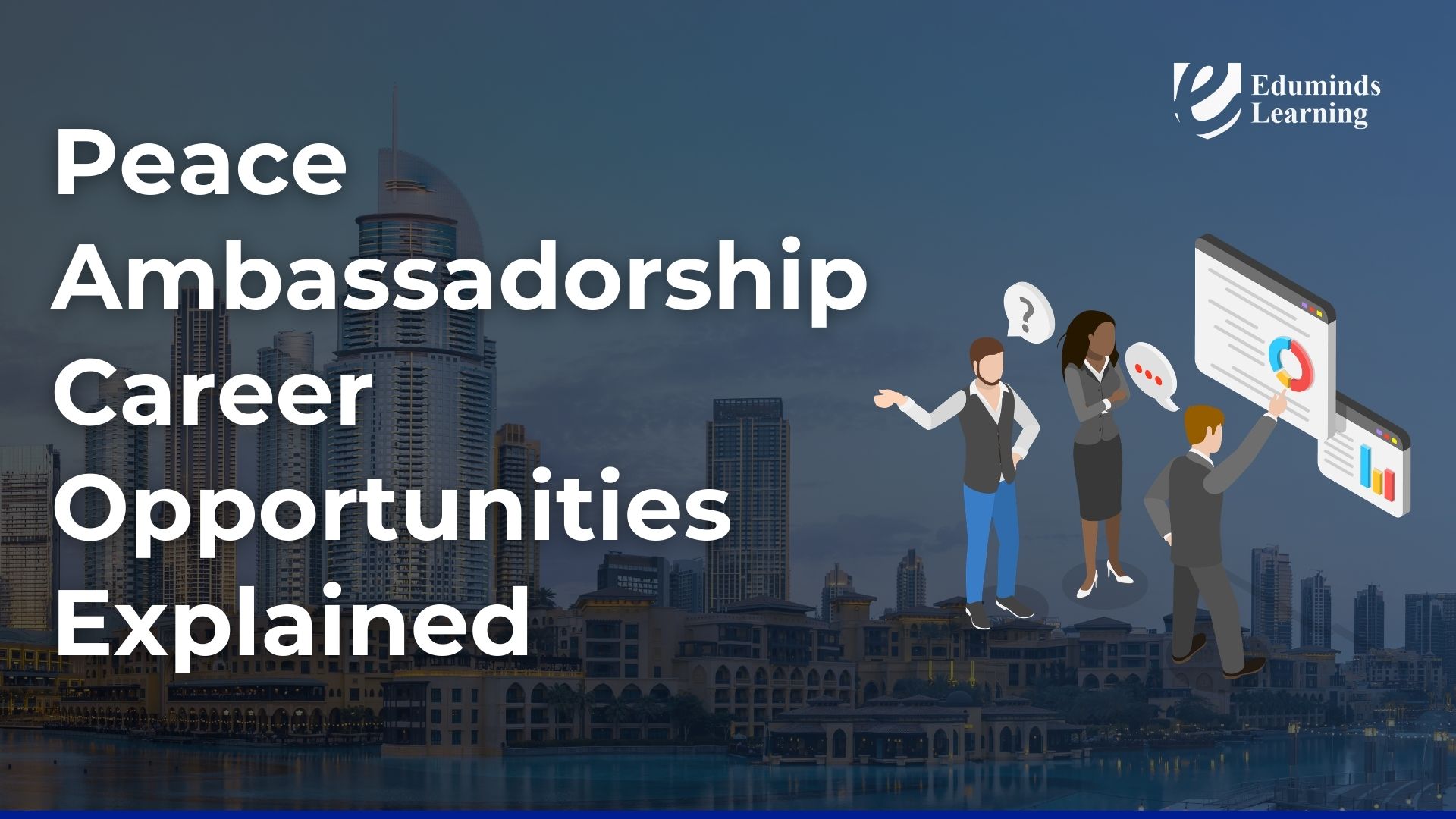 Peace Ambassadorship Career Opportunities Explained