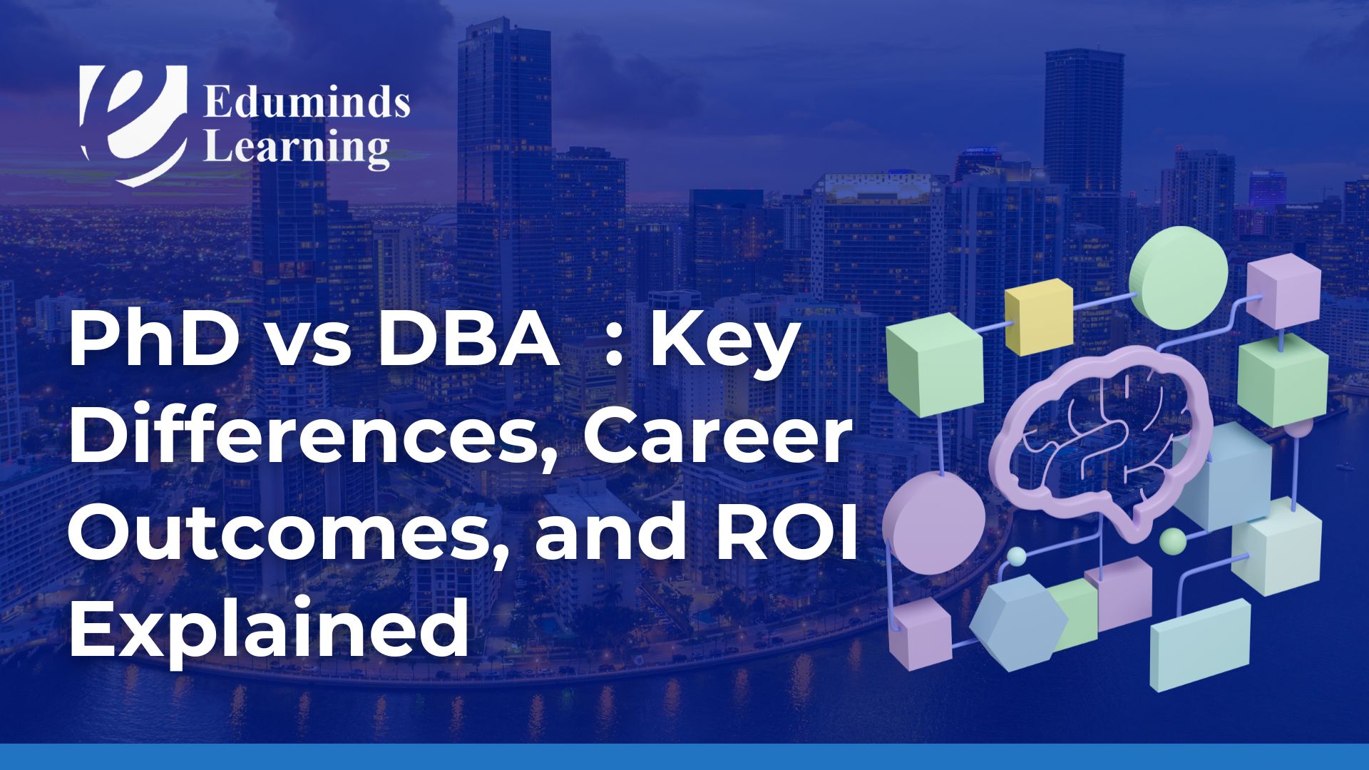 PhD vs DBA : Key Differences, Career Outcomes, and ROI Explained