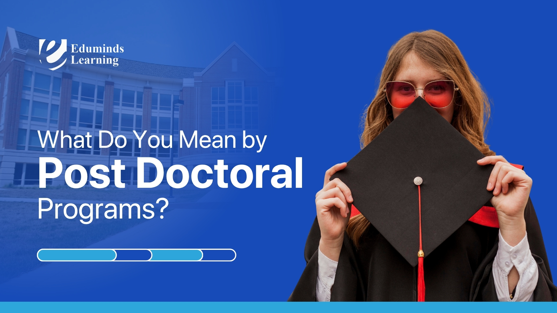 What Do You Mean by Post Doctoral Programs? A Complete Guide for PhD Graduates