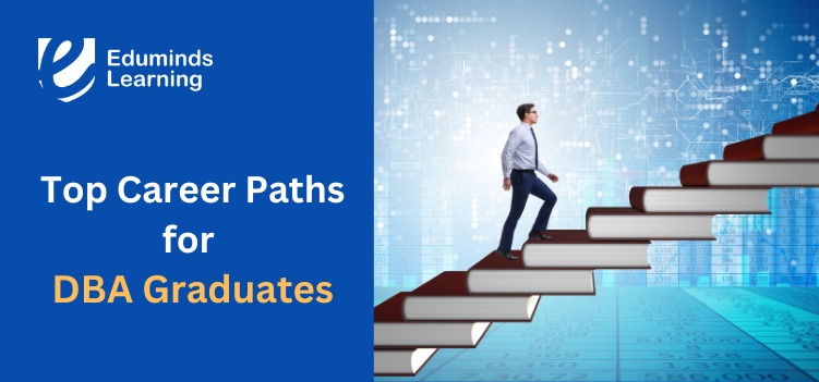Top Career Opportunities for DBA Graduates