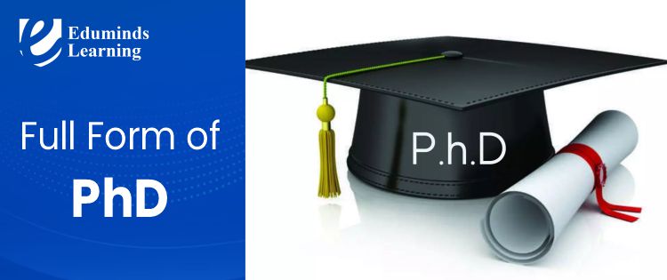 PhD Full Form: Meaning, History, Eligibility, and Career Scope