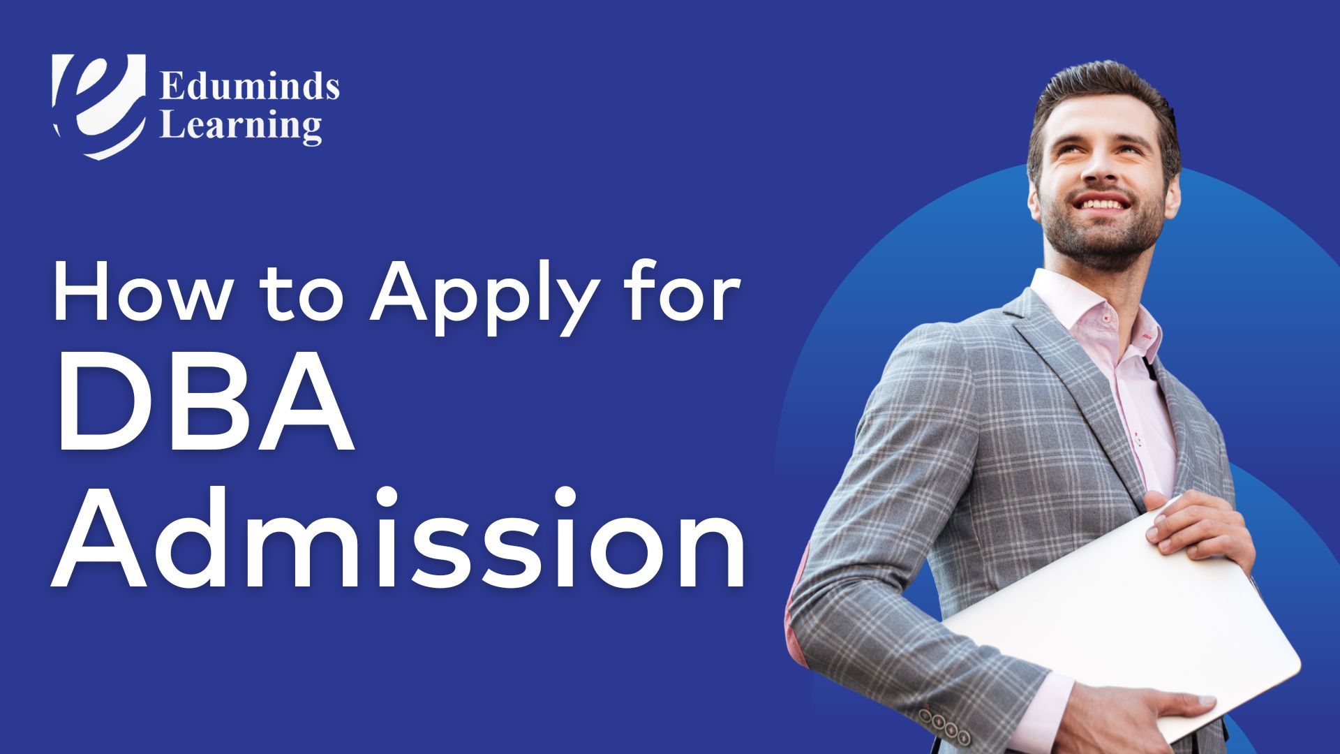 How to Apply for DBA Admission 2025: Requirements, Process & Tips