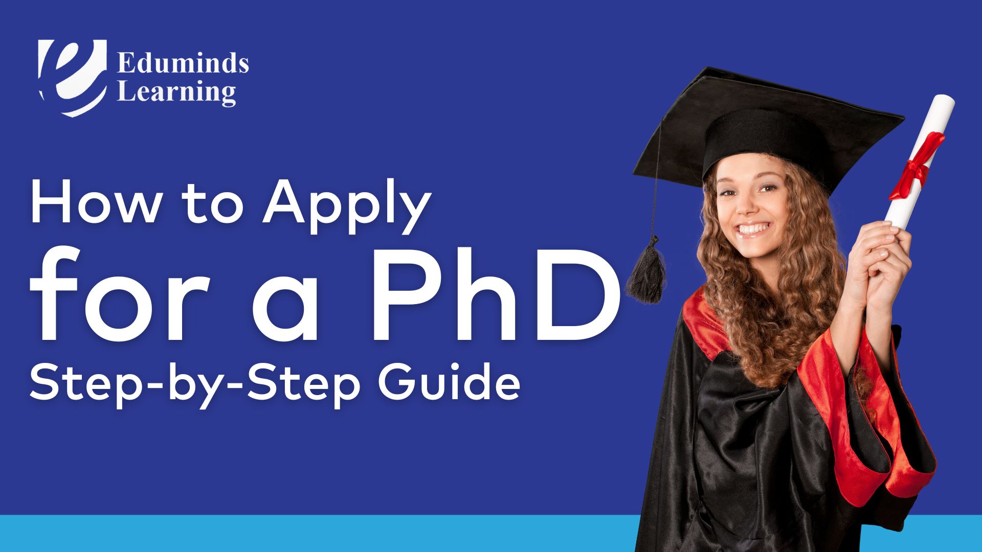 How to Apply for a PhD: Step-by-Step Guide